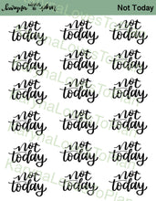 Load image into Gallery viewer, NOT TODAY sticker sheet
